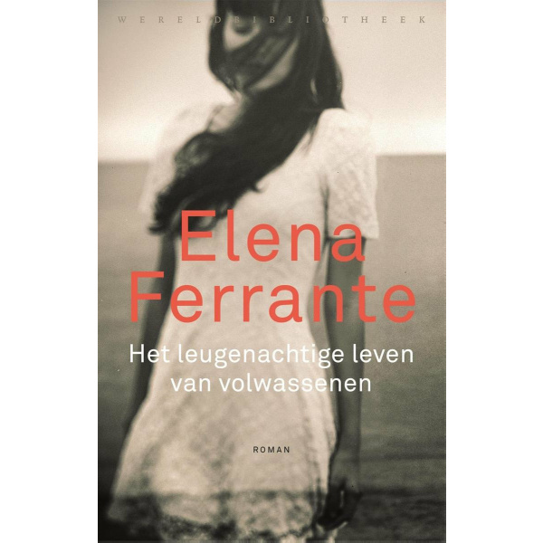 Het leugenachtige leven van volwassenen - Elena Ferrante