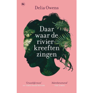 Daar Waar De Rivierkreeften Zingen – Delia Owens