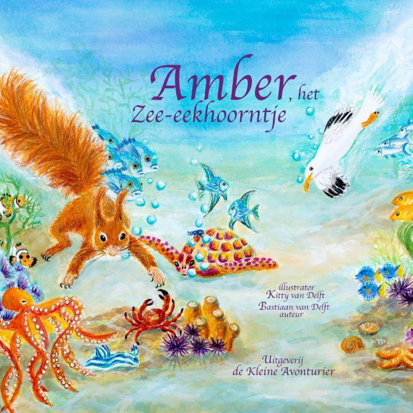 Amber, het Zee-eekhoorntje -Kitty & Bastiaan van Delft