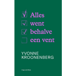 Alles Went Behalve Een Vent – Yvonne Kroonenberg
