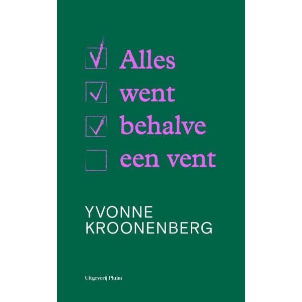 Alles went behalve een vent - Yvonne Kroonenberg