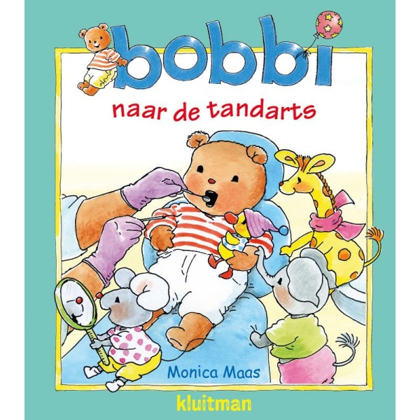 Bobbi naar de tandarts - Monica Maas