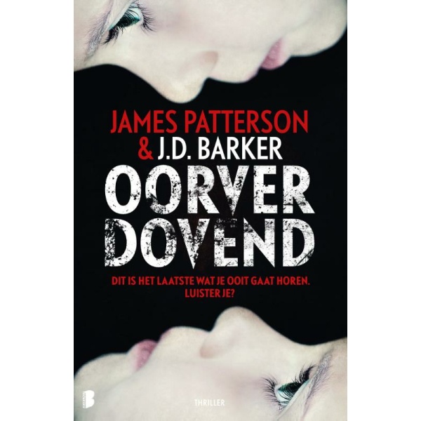 Oorverdovend - James Patterson & J.D. Barker