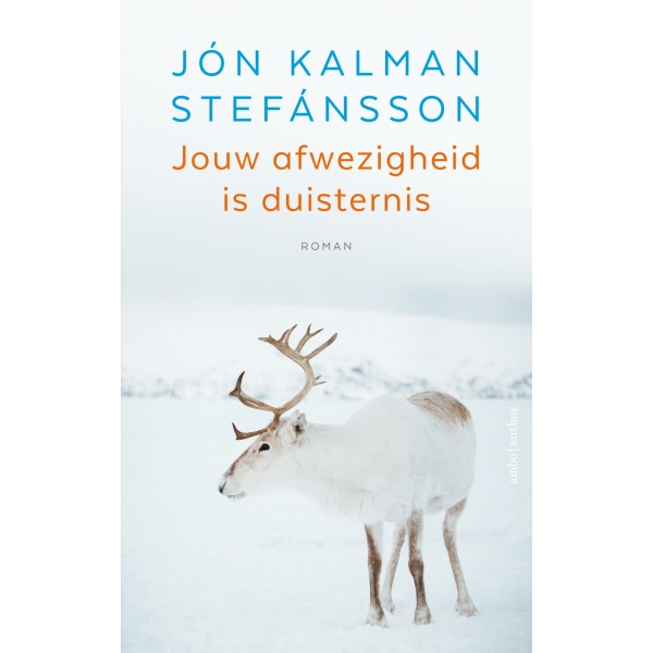 Jouw afwezigheid is duisternis - Jón Kalman Stefánsson